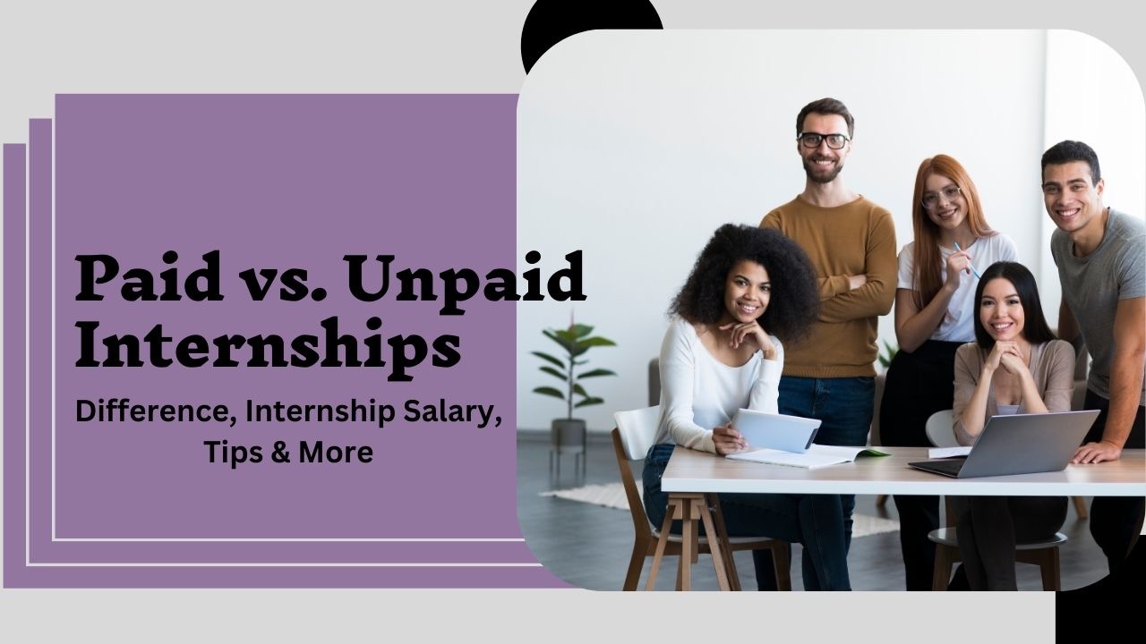 What do you do if you want to choose between a paid and unpaid internship ?